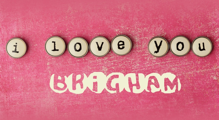 Images I Love You BRIGHAM