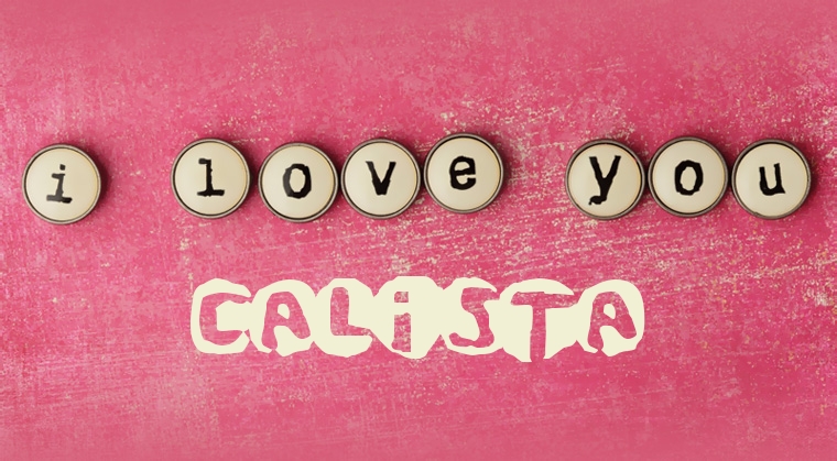 Images I Love You Calista