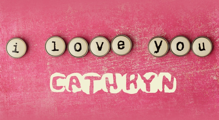 Images I Love You CATHRYN