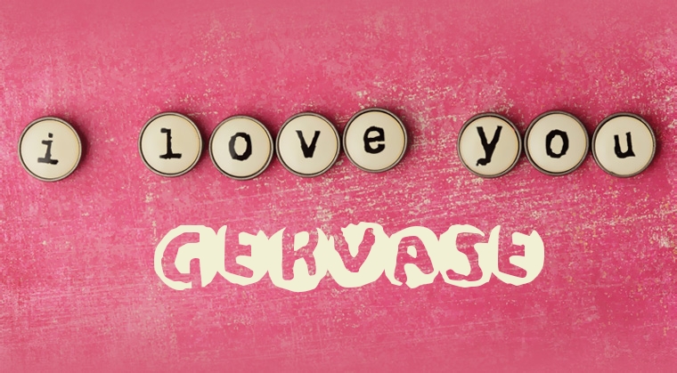 Images I Love You Gervase