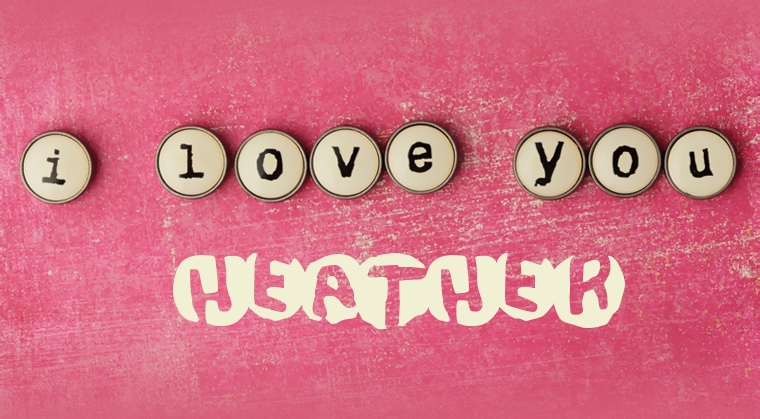 Images I Love You Heather