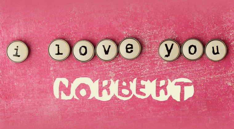 Images I Love You Norbert