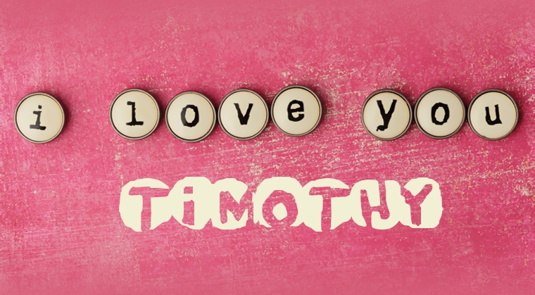 Images I Love You Timothy Images I Love You Timothy