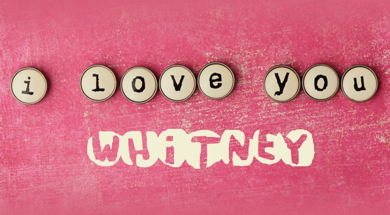 Images I Love You Whitney
