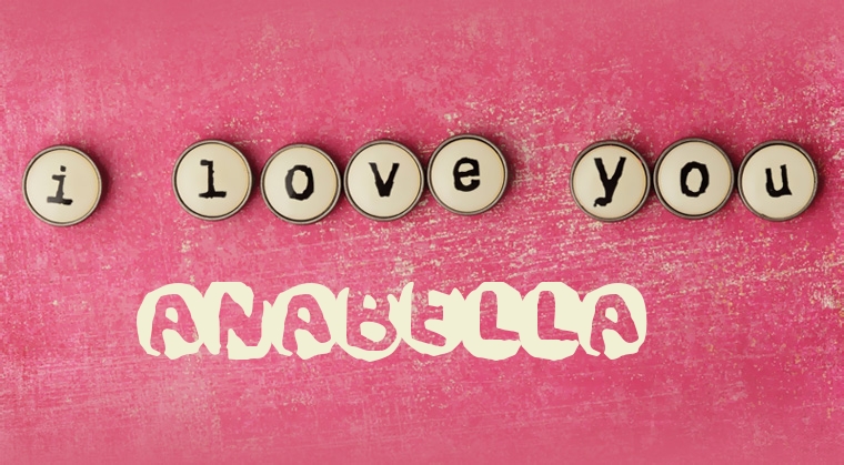 Images I Love You ANABELLA
