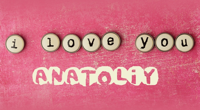 Images I Love You Anatoliy