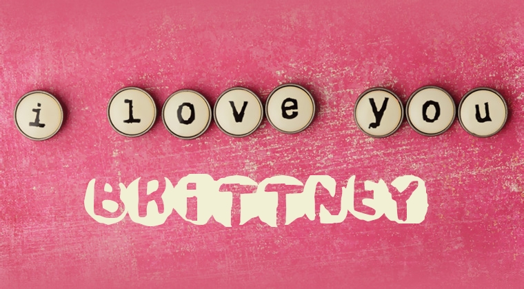 Images I Love You BRITTNEY