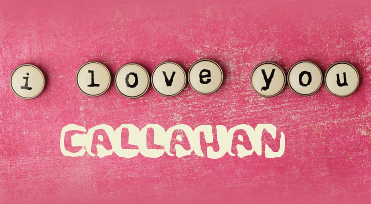 Images I Love You CALLAHAN
