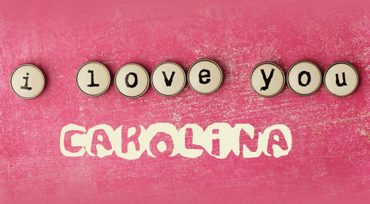 Images I Love You CAROLINA