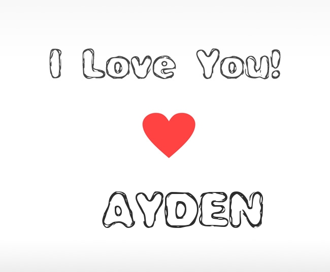 I Love You Ayden