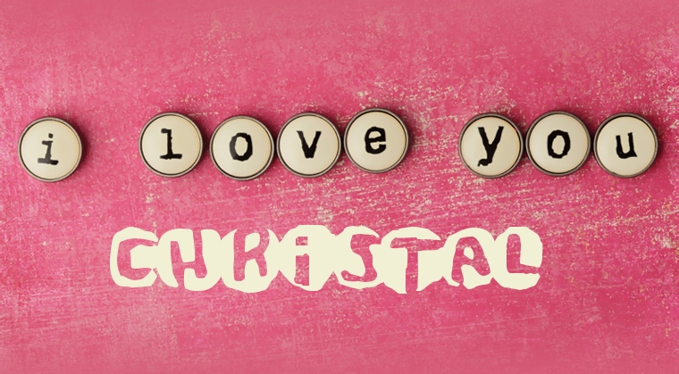 Images I Love You CHRISTAL