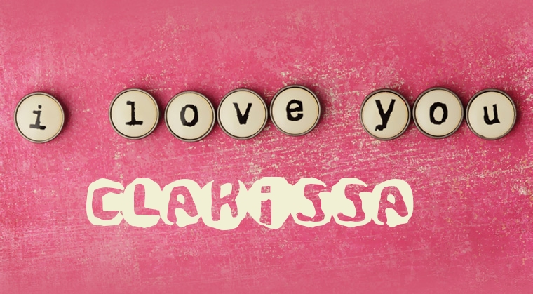 Images I Love You CLARISSA