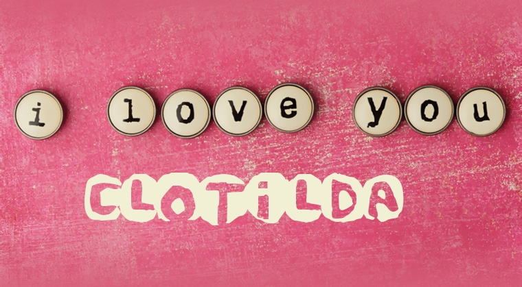 Images I Love You Clotilda