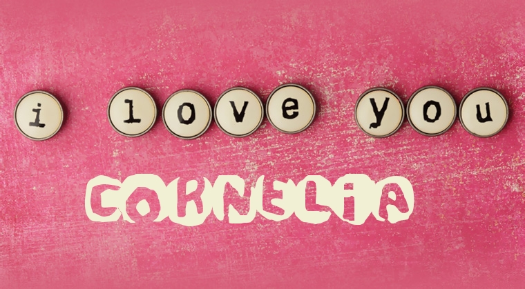 Images I Love You Cornelia
