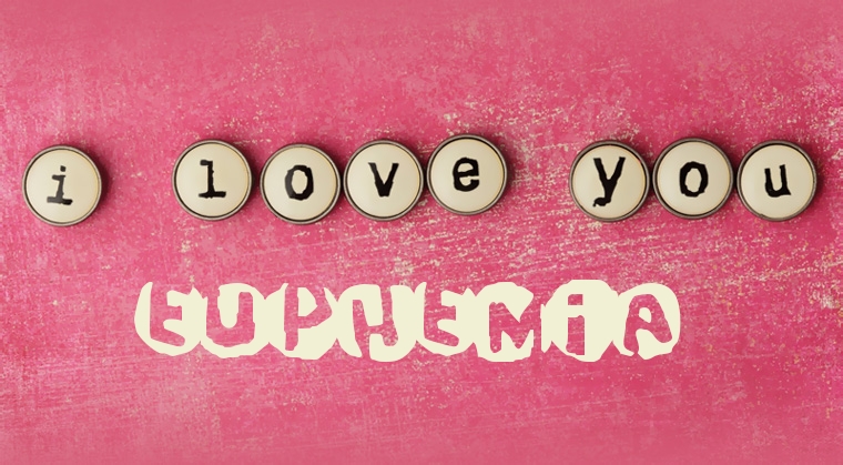 Images I Love You Euphemia