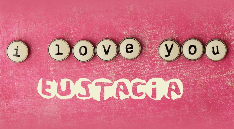 Images I Love You Eustacia Images I Love You Eustacia