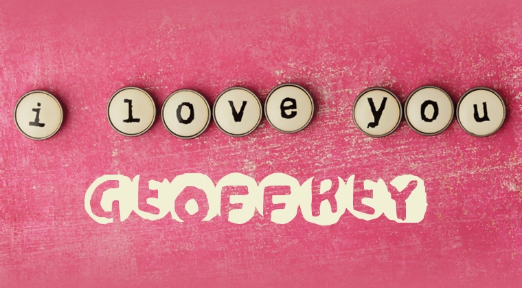 Images I Love You Geoffrey