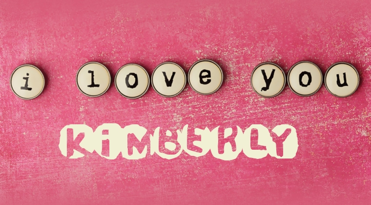 Images I Love You Kimberly Images I Love You Kimberly