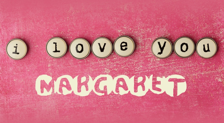 Images I Love You Margaret
