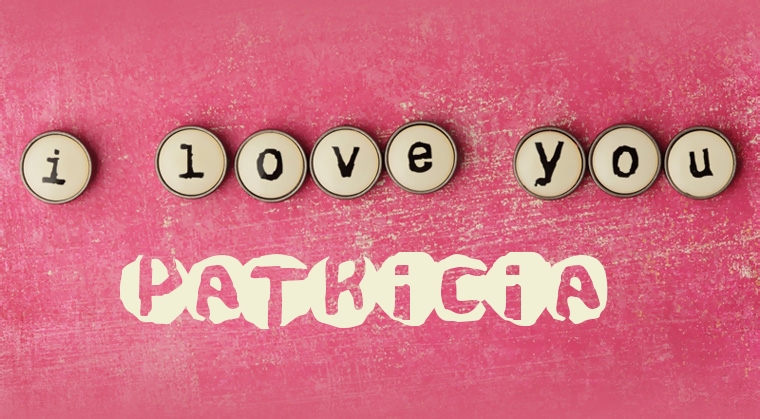 Images I Love You Patricia