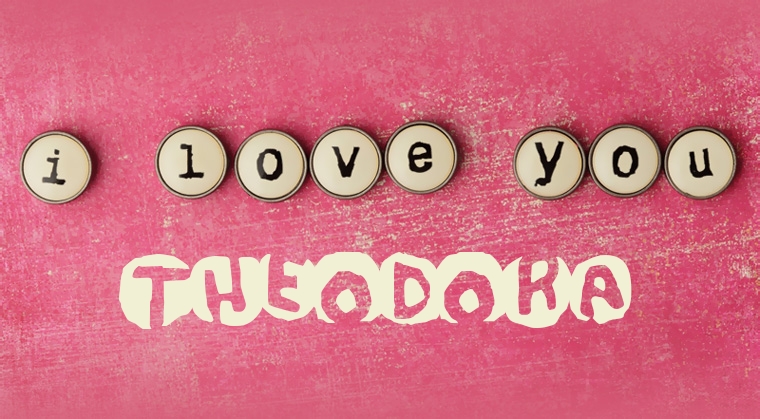 Images I Love You Theodora