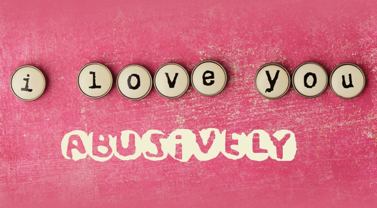 Images I Love You Abusively