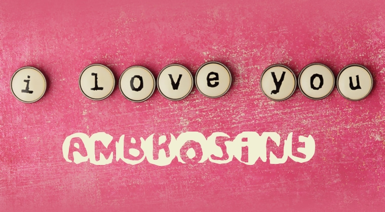 Images I Love You AMBROSINE