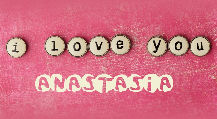 Images I Love You Anastasia