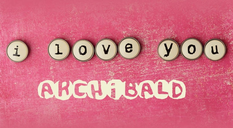 Images I Love You Archibald