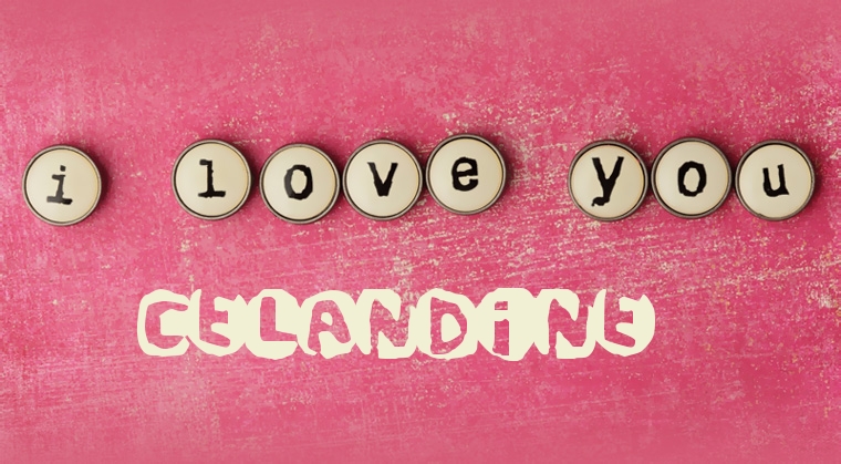 Images I Love You CELANDINE