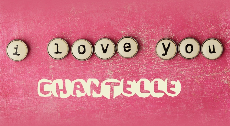 Images I Love You CHANTELLE