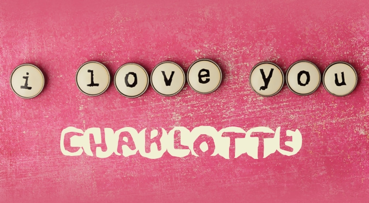 Images I Love You Charlotte