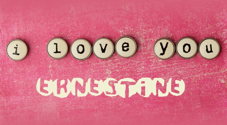 Images I Love You Ernestine Images I Love You Ernestine