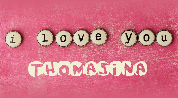 Images I Love You Thomasina