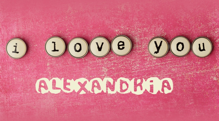 Images I Love You Alexandria
