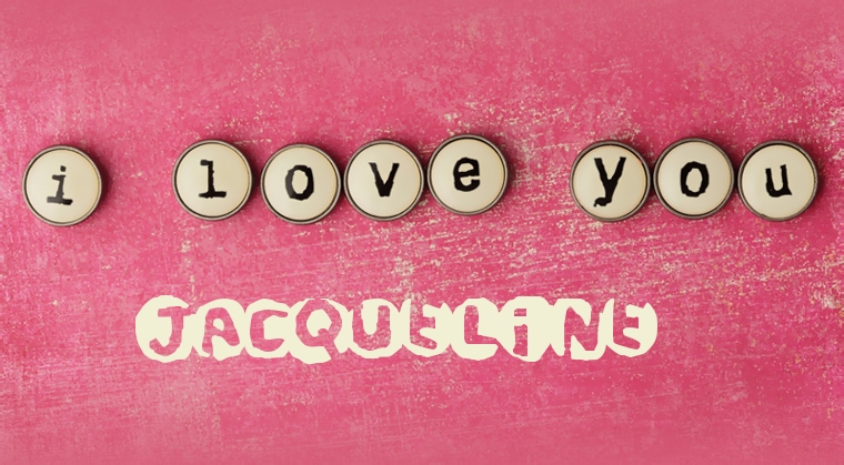 Images I Love You Jacqueline Images I Love You Jacqueline