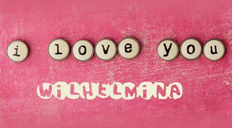 Images I Love You Wilhelmina