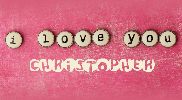 Images I Love You Christopher