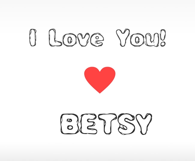 I Love You Betsy