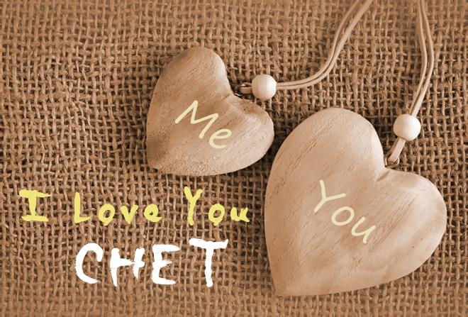 Pics I Love You CHET