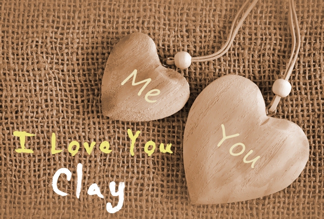 Pics I Love You Clay