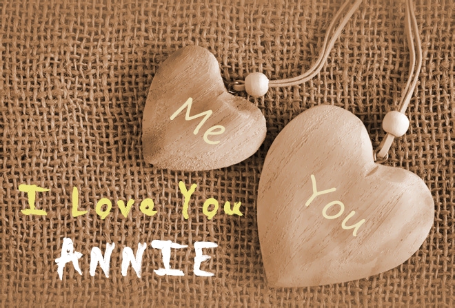 Pics I Love You ANNIE