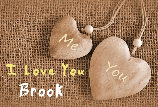 Pics I Love You Brook