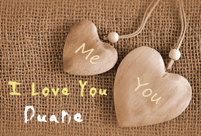 Pics I Love You Duane