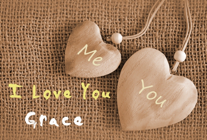 Pics I Love You Grace Pics I Love You Grace