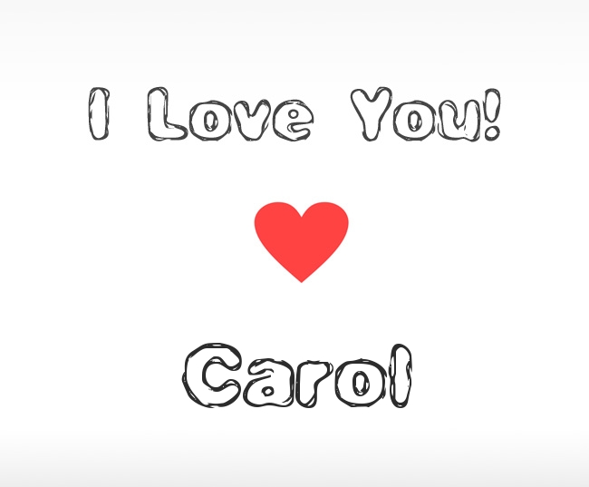 I Love You Carol