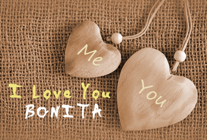 Pics I Love You BONITA