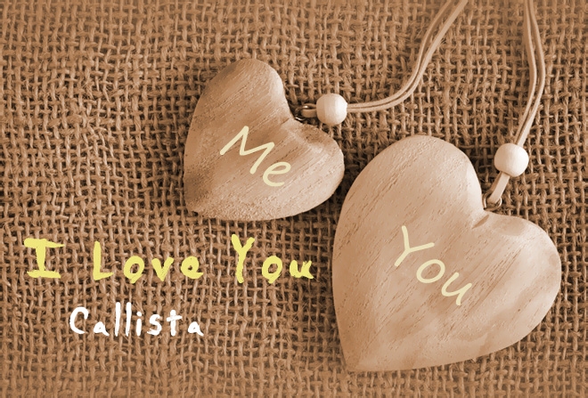 Pics I Love You Callista