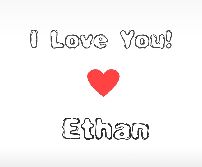 I Love You Ethan