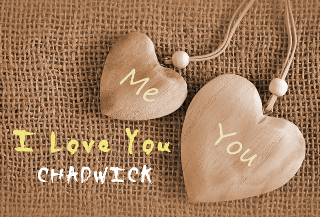 Pics I Love You CHADWICK